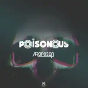 Afropoison - Poisonous